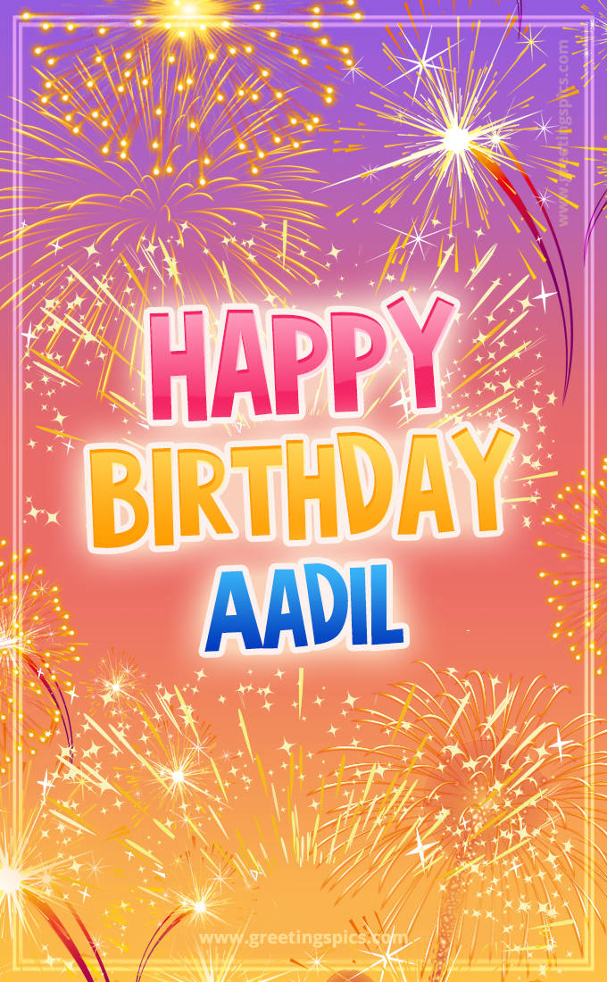 Happy Birthday Aadil Picture with fireworks (tall rectangle shape picture)