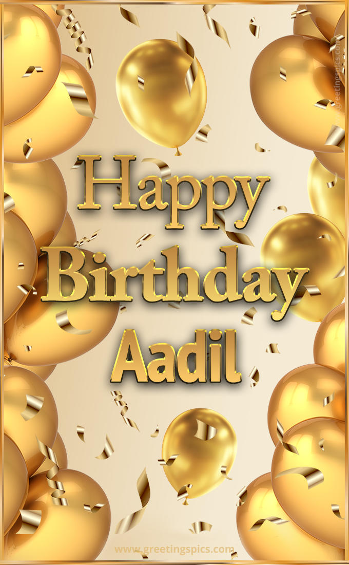 Happy Birthday Aadil Card with golden confetti and balloons (tall rectangle shape picture)