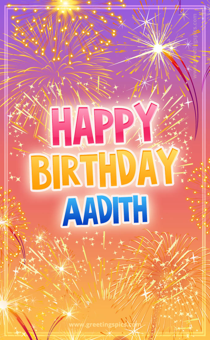 Happy Birthday Aadith Picture with fireworks (tall rectangle shape picture)