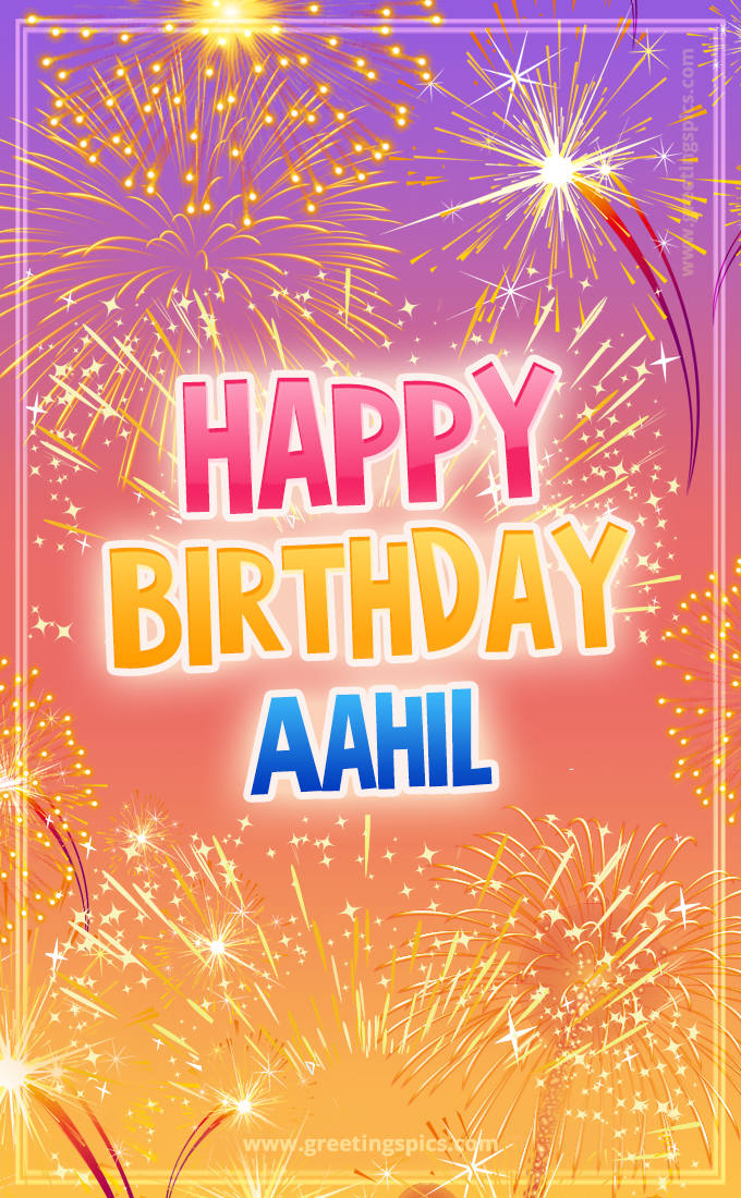 Happy Birthday Aahil Picture with fireworks (tall rectangle shape picture)