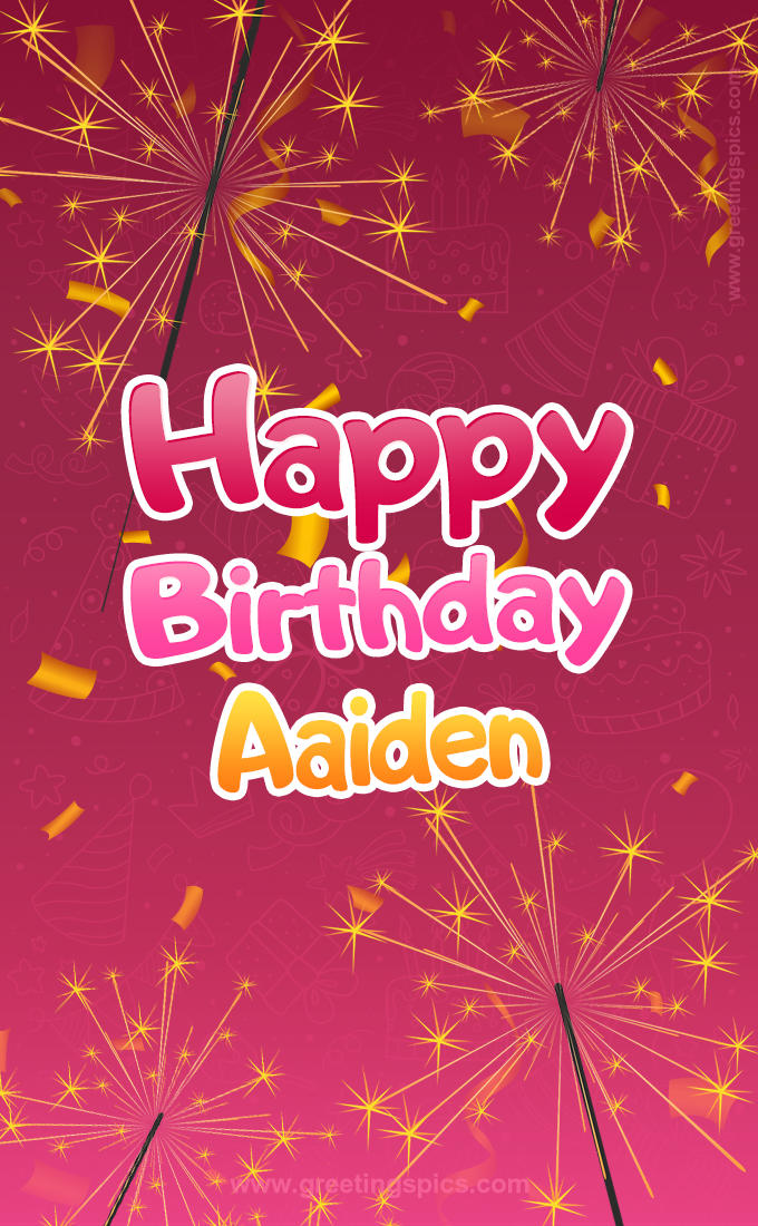 Happy Birthday Aaiden Image with sparklers (tall rectangle shape picture)