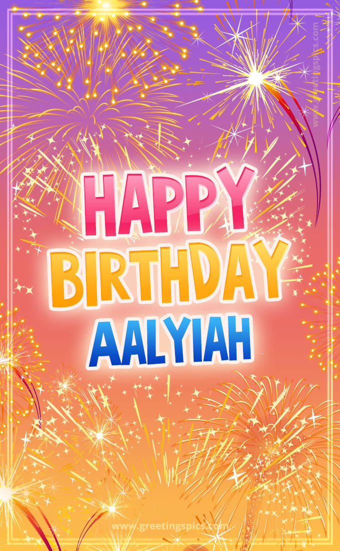 Happy Birthday Aalyiah Picture with fireworks (tall rectangle shape picture)