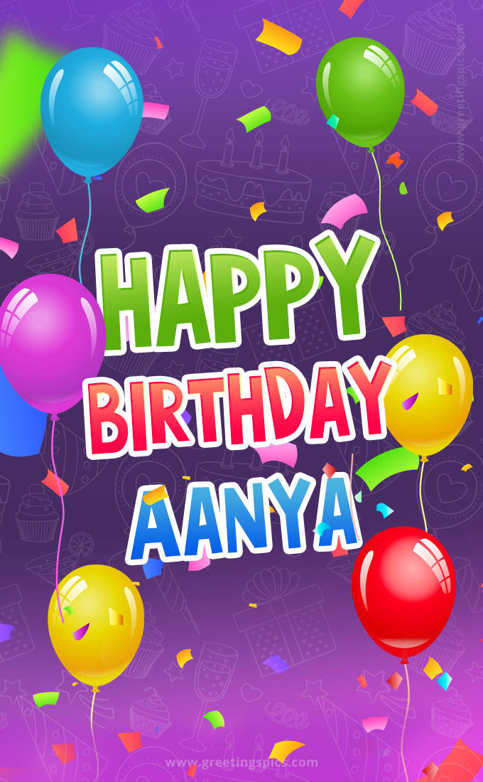 Happy Birthday Aanya Festive Greeting Card (tall rectangle shape picture)