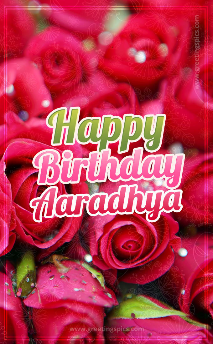 Happy Birthday Aaradhya beautiful Image with red roses (tall rectangle shape picture)