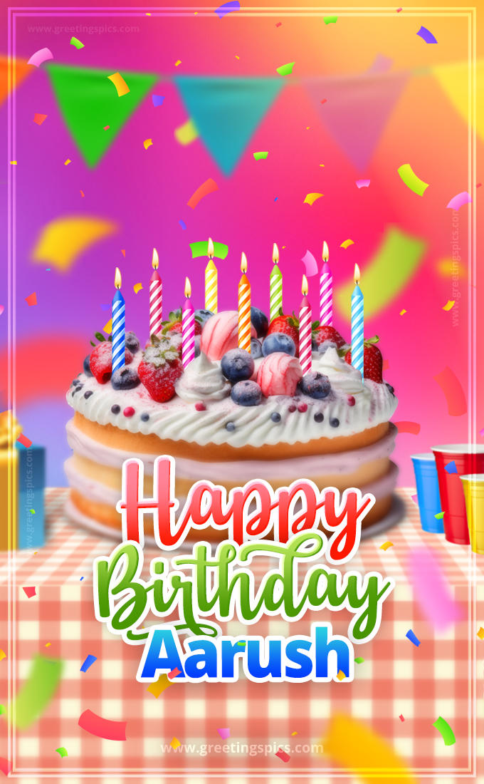 Happy Birthday Aarush Colorful Image with fruit cake and candles (tall rectangle shape picture)