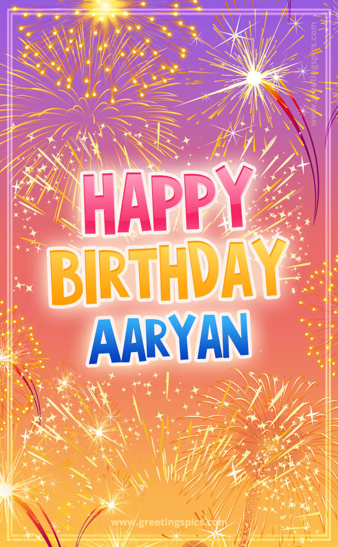 Happy Birthday Aaryan Picture with fireworks (tall rectangle shape picture)