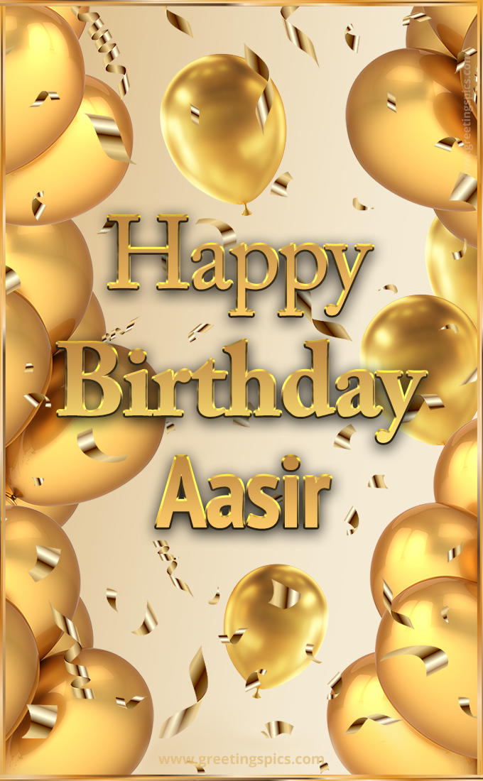 Happy Birthday Aasir Card with golden confetti and balloons (tall rectangle shape picture)