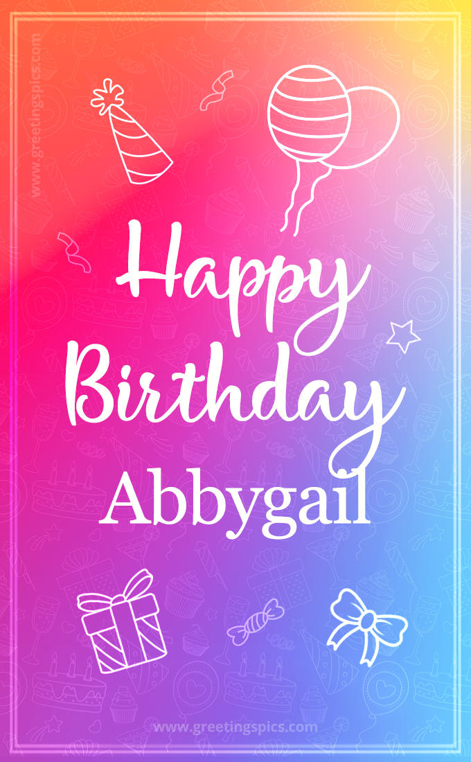 Colorful Happy Birthday Card For Abbygail (tall rectangle shape picture)