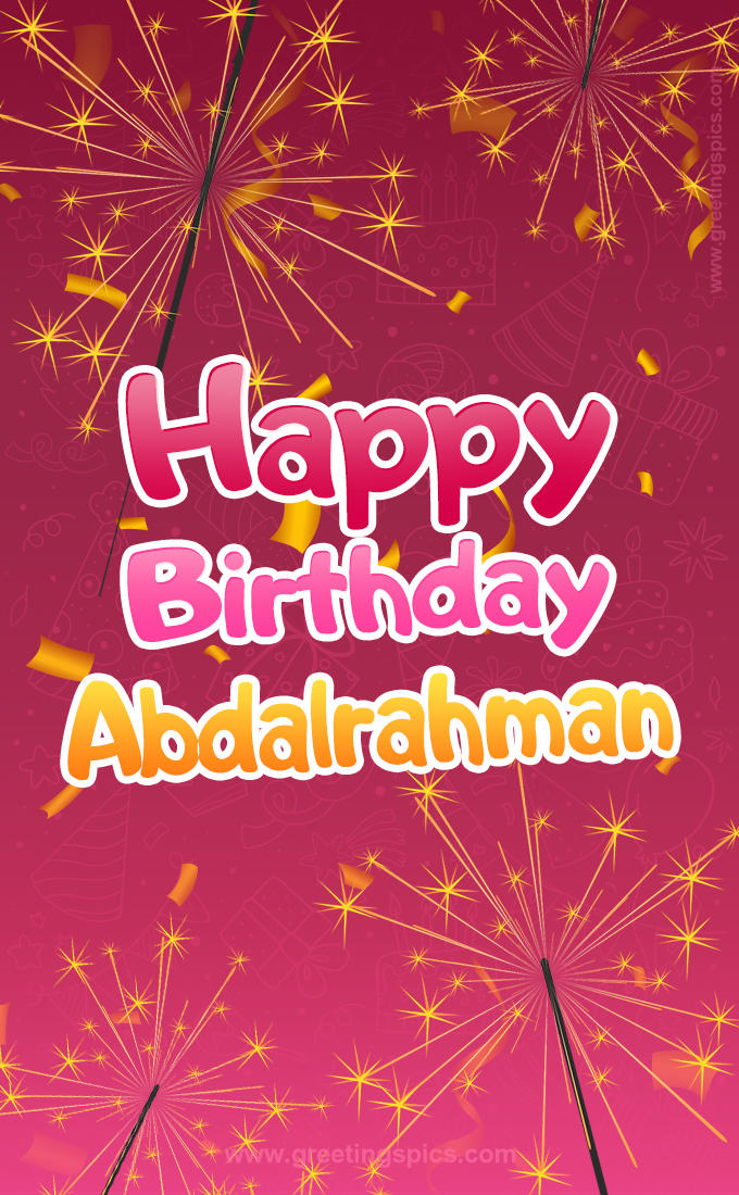 Happy Birthday Abdalrahman Image with sparklers (tall rectangle shape picture)