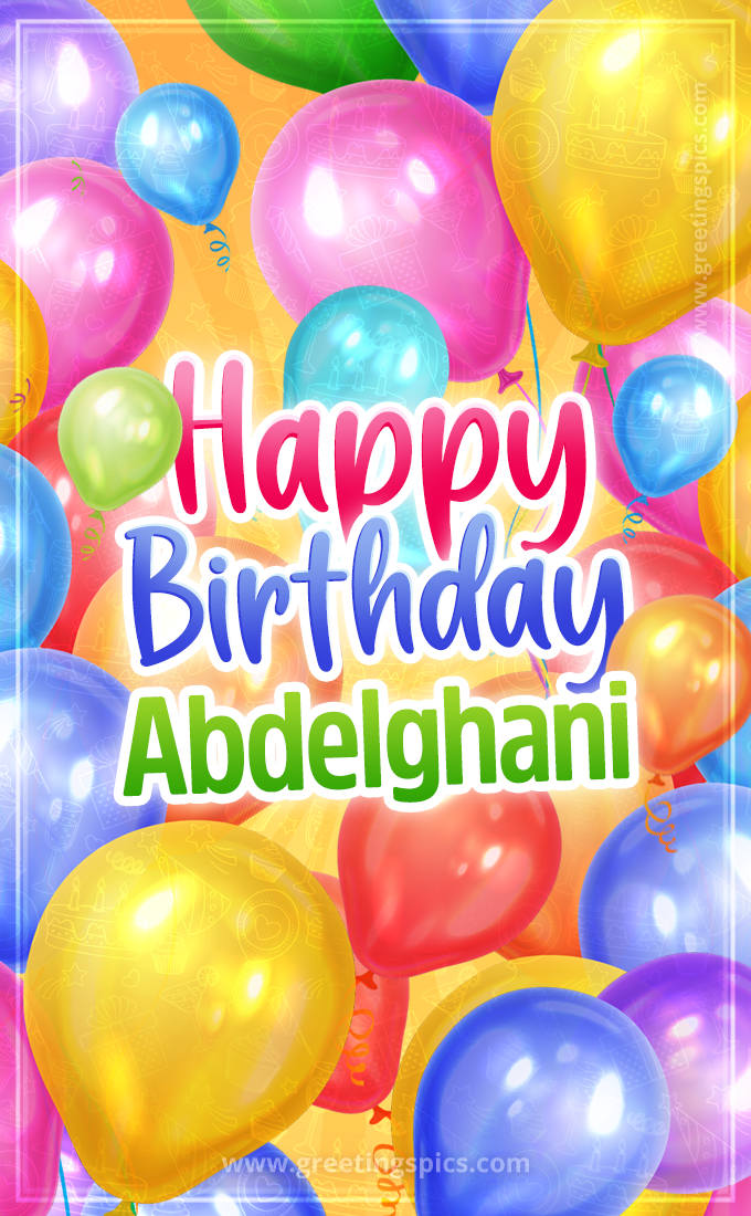 Happy Birthday Abdelghani Image with colorful balloons (tall rectangle shape picture)