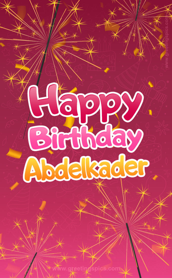 Happy Birthday Abdelkader Image with sparklers (tall rectangle shape picture)