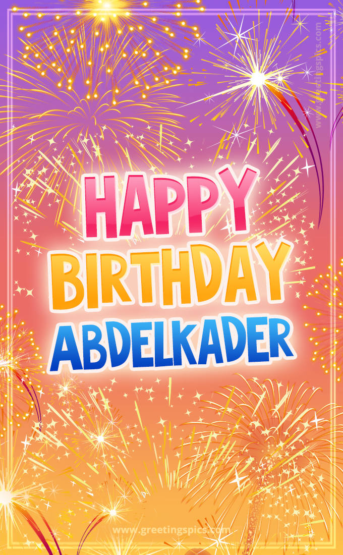 Happy Birthday Abdelkader Picture with fireworks (tall rectangle shape picture)