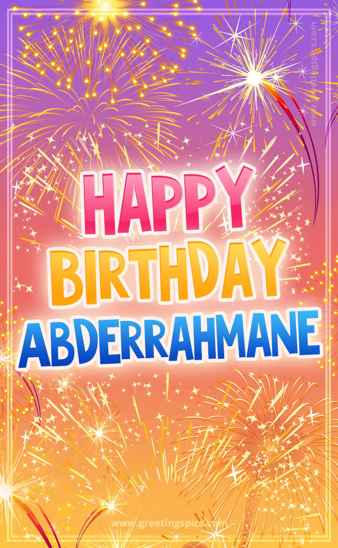 Happy Birthday Abderrahmane Picture with fireworks (tall rectangle shape picture)