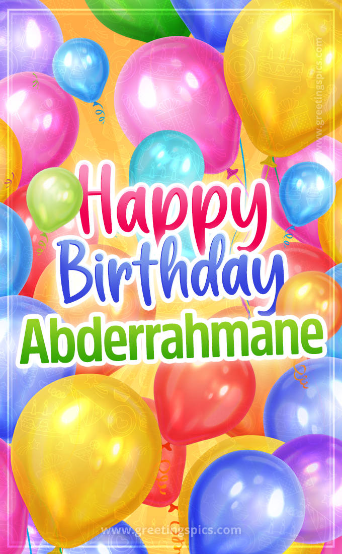 Happy Birthday Abderrahmane Image with colorful balloons (tall rectangle shape picture)