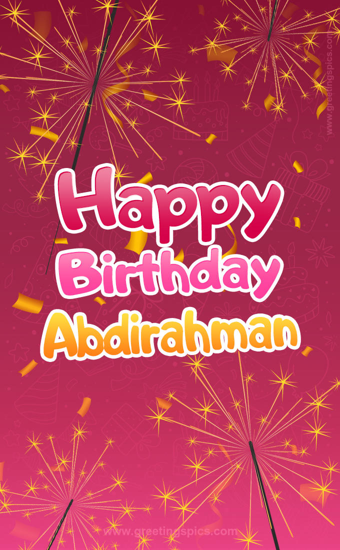 Happy Birthday Abdirahman Image with sparklers (tall rectangle shape picture)