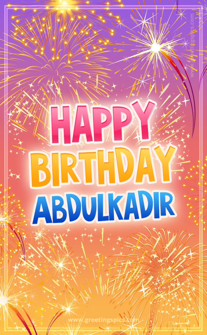 Happy Birthday Abdulkadir Picture with fireworks (tall rectangle shape picture)