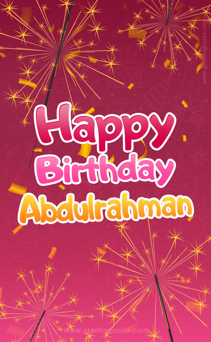 Happy Birthday Abdulrahman Image with sparklers (tall rectangle shape picture)