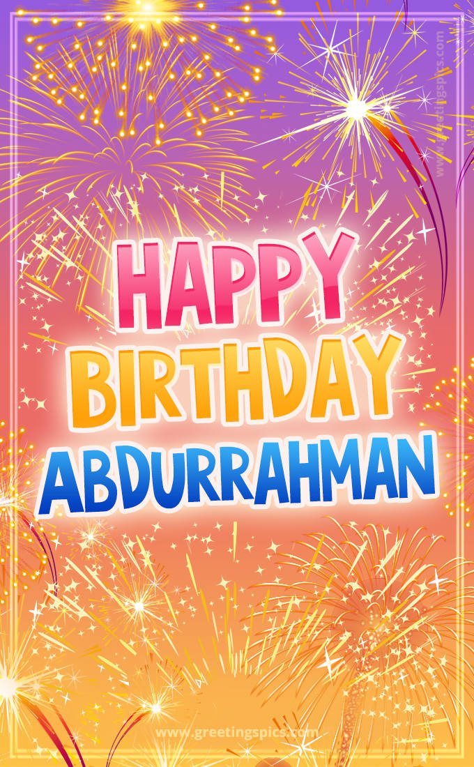 Happy Birthday Abdurrahman Picture with fireworks (tall rectangle shape picture)