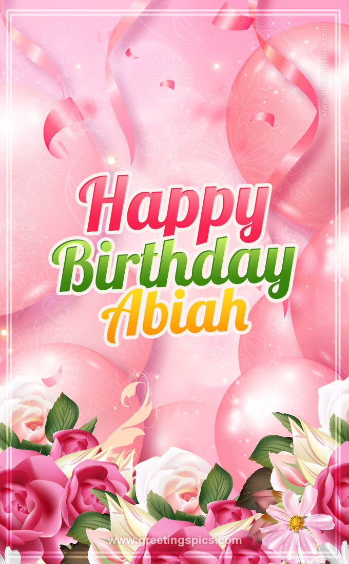 Image with gentle pink background and flowers Happy Birthday Abiah (tall rectangle shape picture)