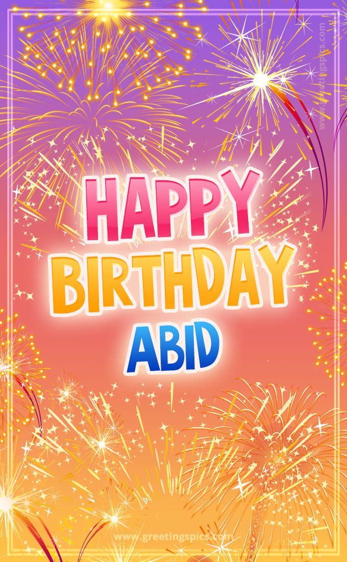 Happy Birthday Abid Picture with fireworks (tall rectangle shape picture)