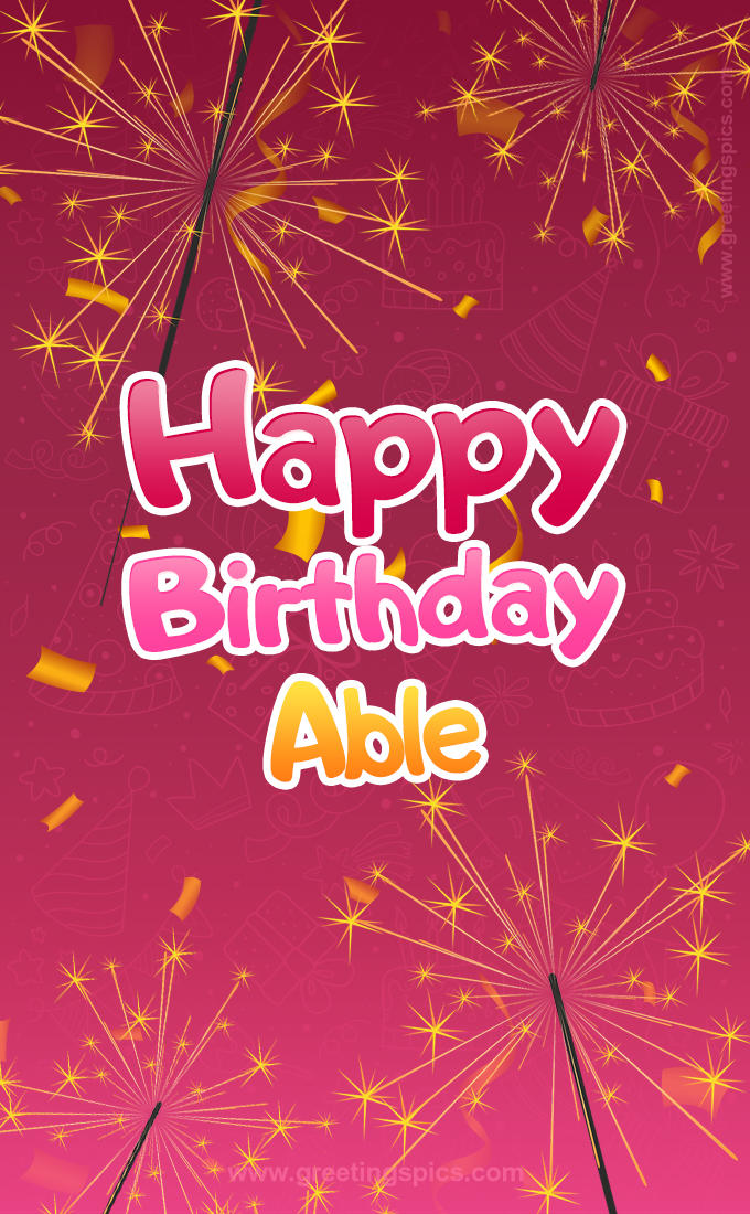 Happy Birthday Able Image with sparklers (tall rectangle shape picture)