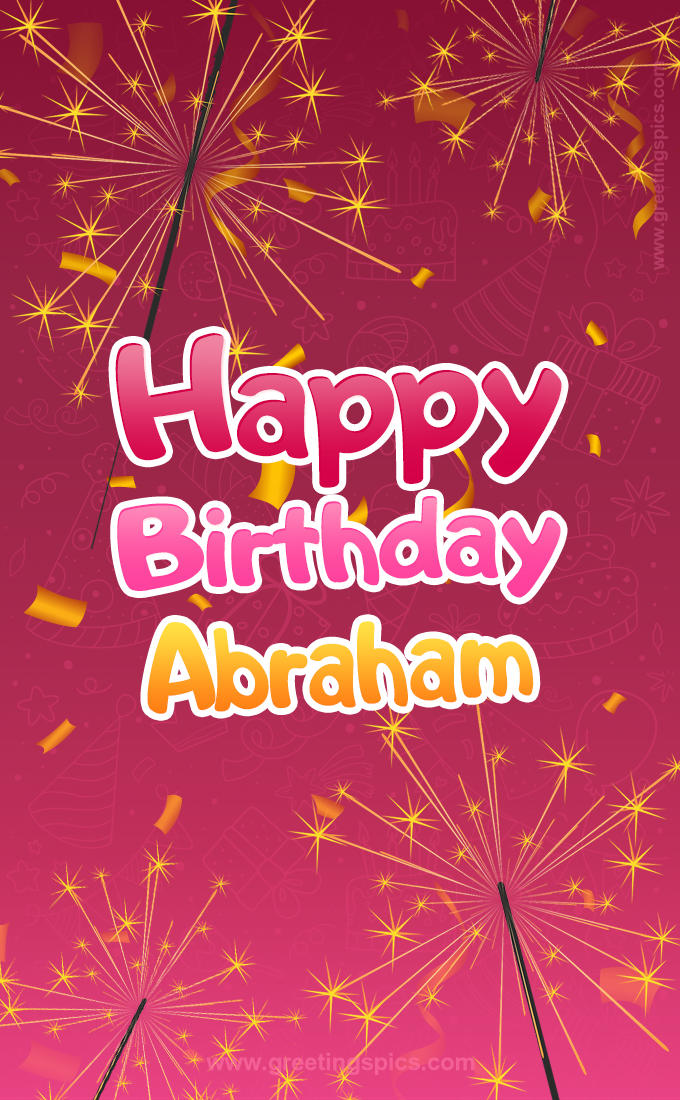 Happy Birthday Abraham Image with sparklers (tall rectangle shape picture)