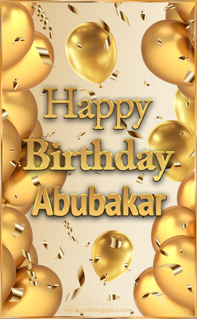 Happy Birthday Abubakar Card with golden confetti and balloons (tall rectangle shape picture)