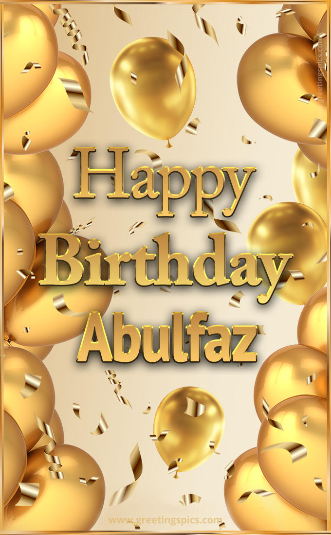 Happy Birthday Abulfaz Card with golden confetti and balloons (tall rectangle shape picture)