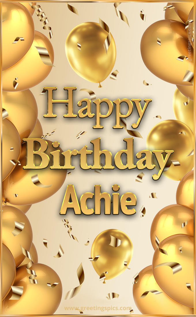 Happy Birthday Achie Card with golden confetti and balloons (tall rectangle shape picture)