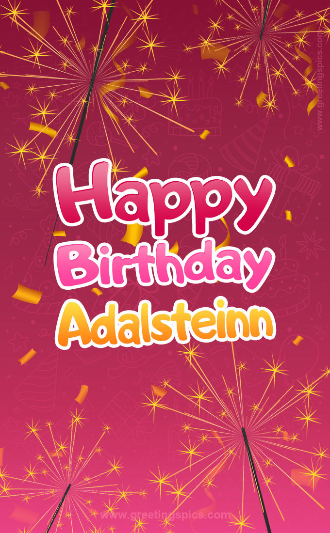 Happy Birthday Adalsteinn Image with sparklers (tall rectangle shape picture)