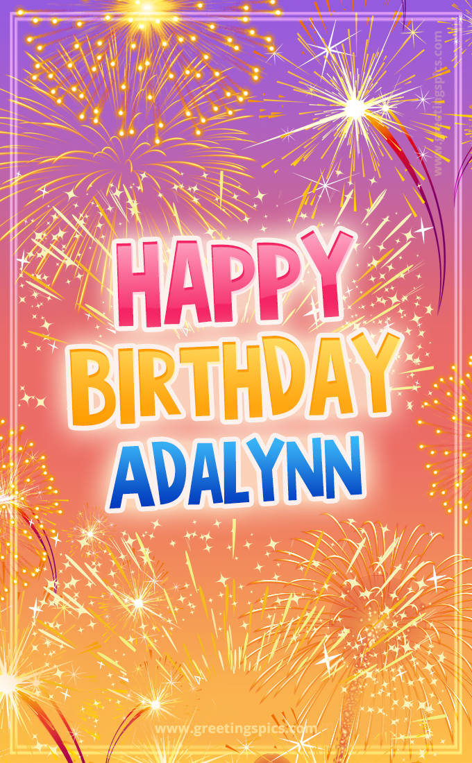 Happy Birthday Adalynn Picture with fireworks (tall rectangle shape picture)