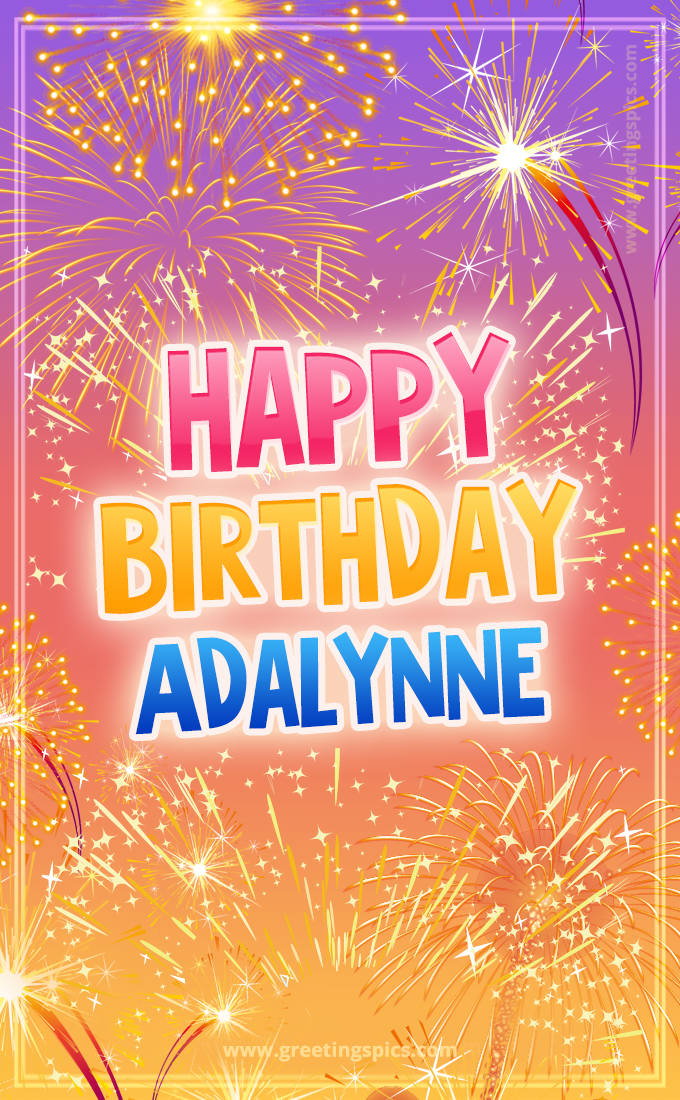 Happy Birthday Adalynne Picture with fireworks (tall rectangle shape picture)