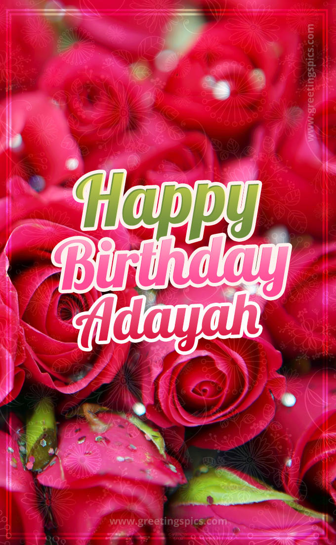 Happy Birthday Adayah beautiful Image with red roses (tall rectangle shape picture)