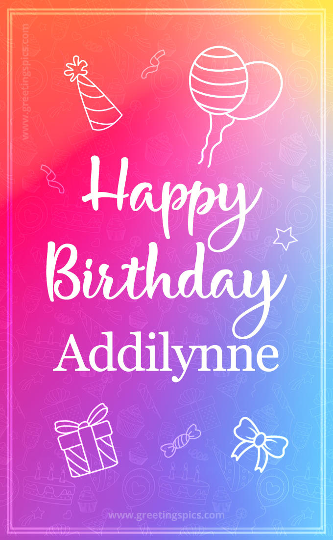 Colorful Happy Birthday Card For Addilynne (tall rectangle shape picture)