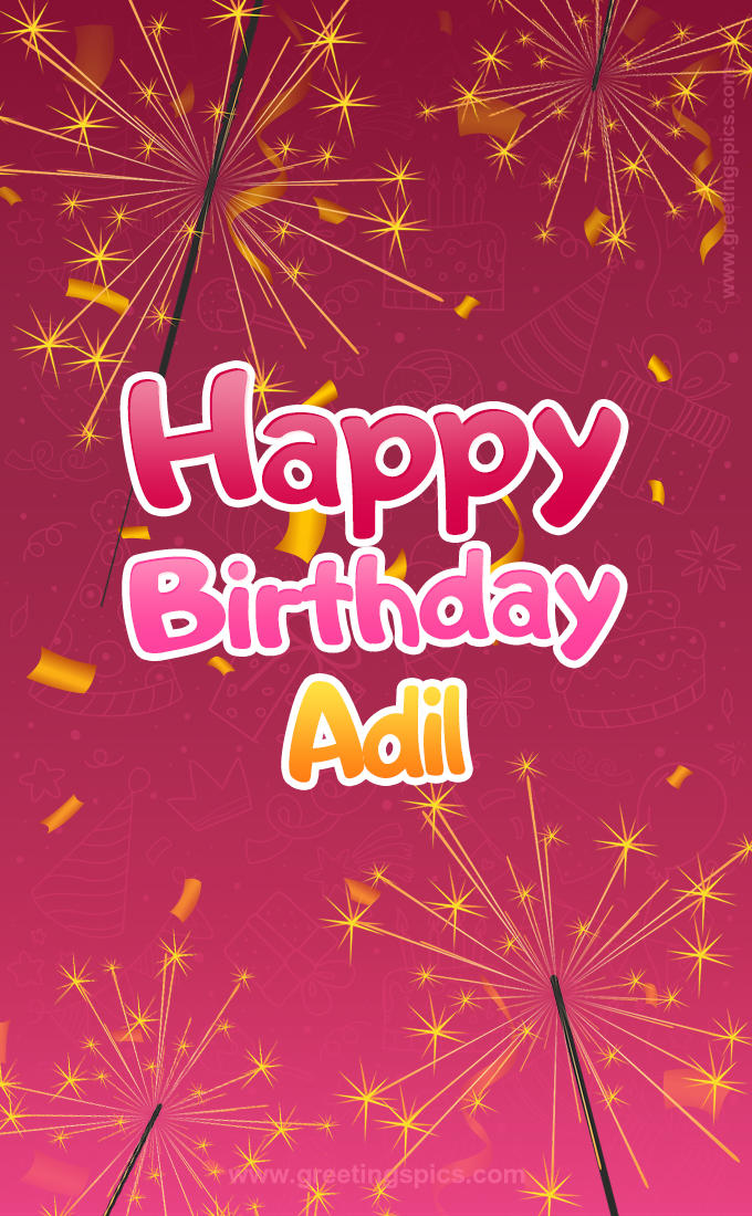 Happy Birthday Adil Image with sparklers (tall rectangle shape picture)