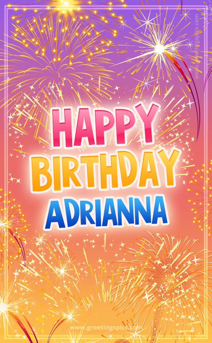 Happy Birthday Adrianna Picture with fireworks (tall rectangle shape picture)