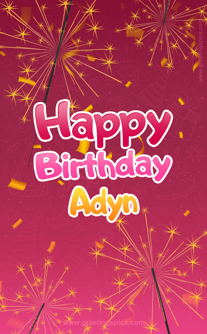 Happy Birthday Adyn Image with sparklers (tall rectangle shape picture)