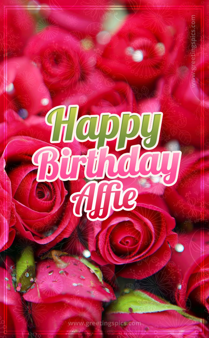 Happy Birthday Affie beautiful Image with red roses (tall rectangle shape picture)