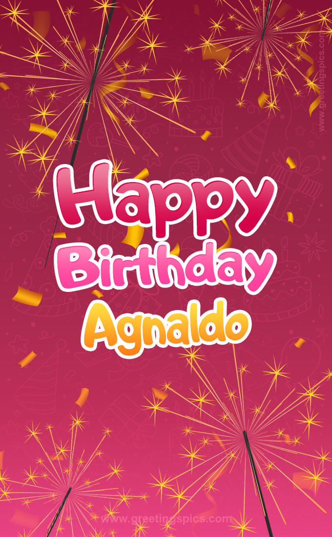 Happy Birthday Agnaldo Image with sparklers (tall rectangle shape picture)