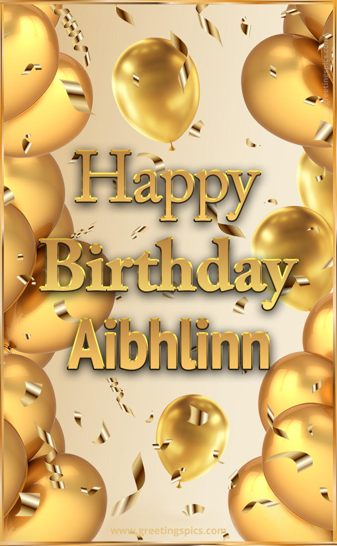 Happy Birthday Aibhlinn Card with golden confetti and balloons (tall rectangle shape picture)