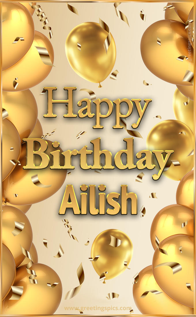 Happy Birthday Ailish Card with golden confetti and balloons (tall rectangle shape picture)