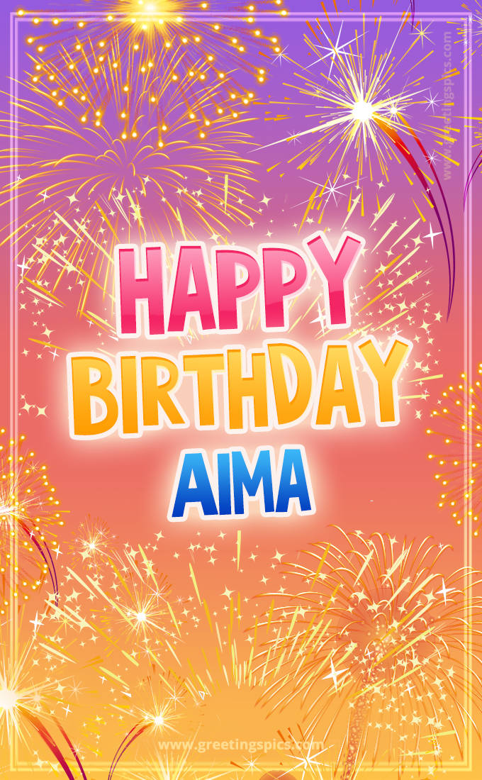 Happy Birthday Aima Picture with fireworks (tall rectangle shape picture)