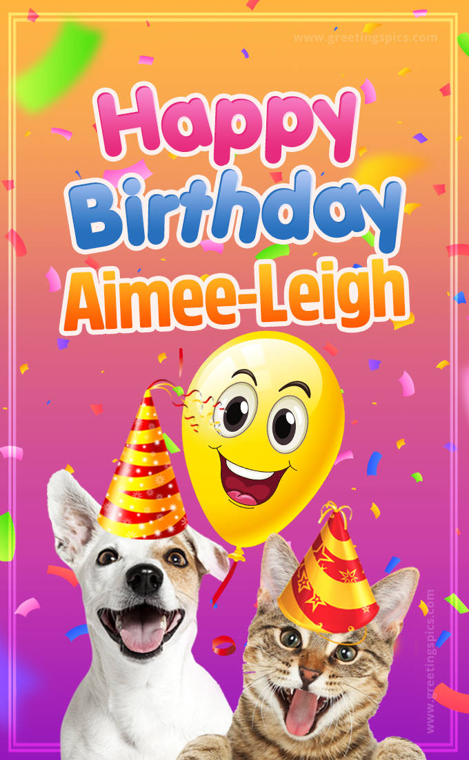 Happy Birthday Aimee-Leigh Funny Image with cat and dog (tall rectangle shape picture)