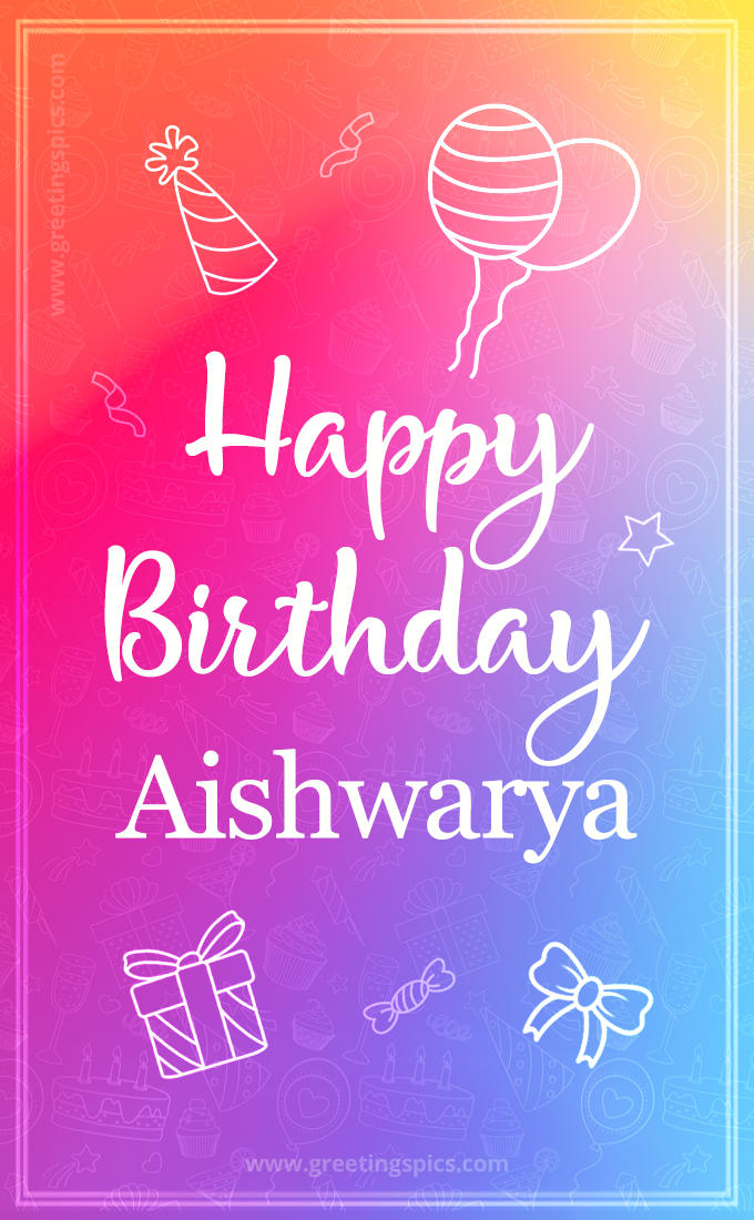 Colorful Happy Birthday Card For Aishwarya (tall rectangle shape picture)