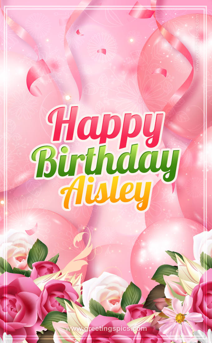 Image with gentle pink background and flowers Happy Birthday Aisley (tall rectangle shape picture)