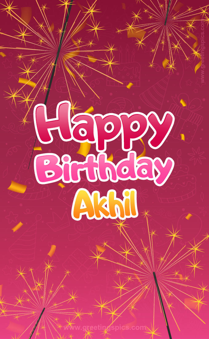 Happy Birthday Akhil Image with sparklers (tall rectangle shape picture)