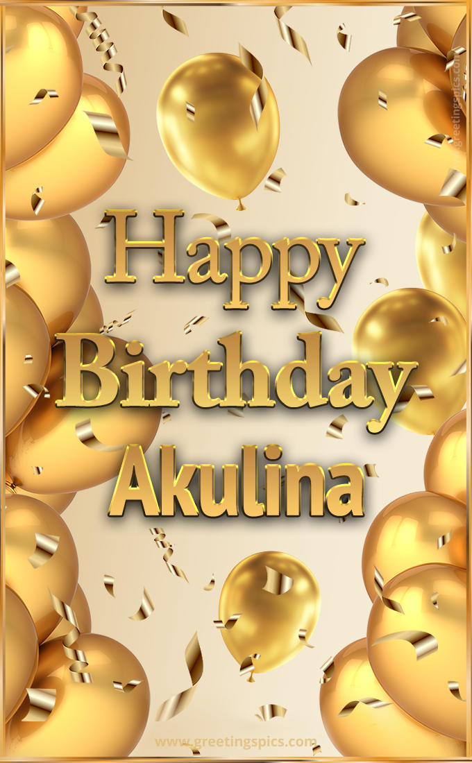 Happy Birthday Akulina Card with golden confetti and balloons (tall rectangle shape picture)