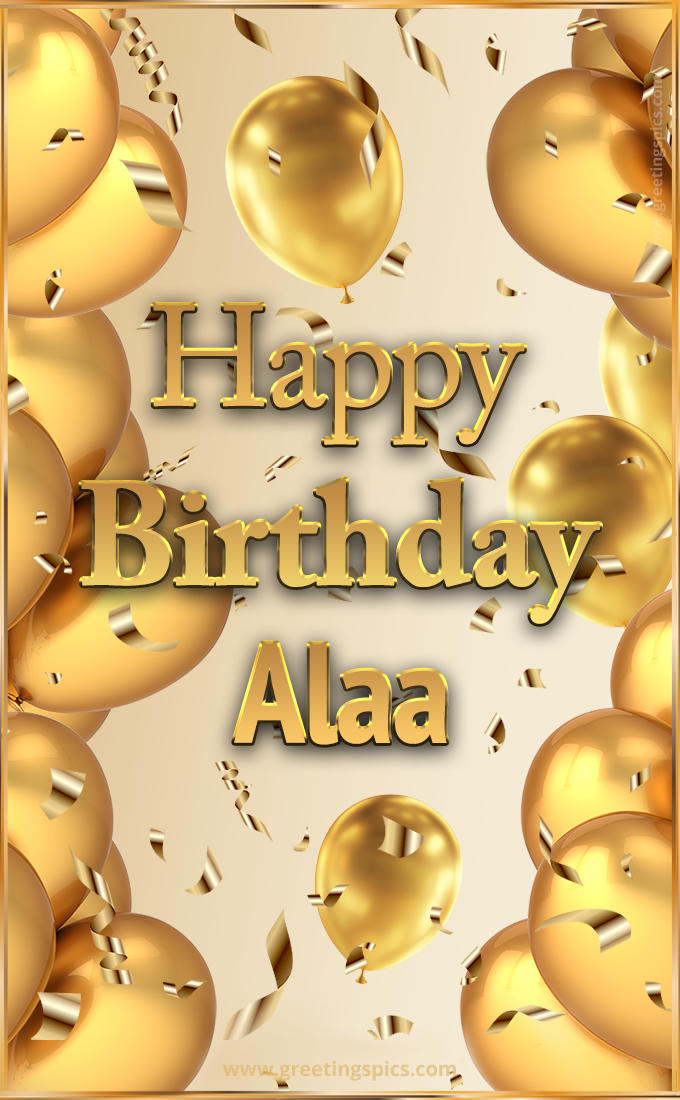 Happy Birthday Alaa Card with golden confetti and balloons (tall rectangle shape picture)