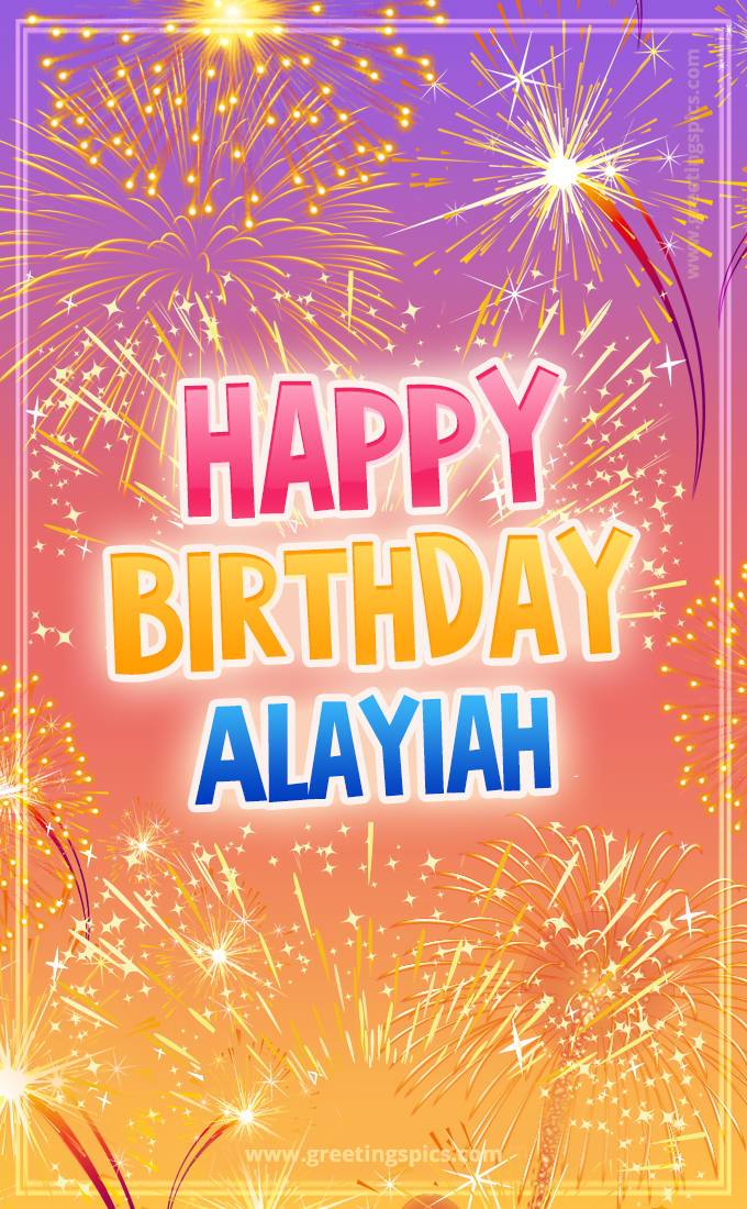 Happy Birthday Alayiah Picture with fireworks (tall rectangle shape picture)