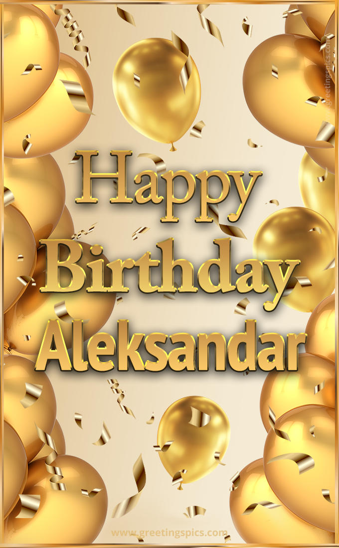 Happy Birthday Aleksandar Card with golden confetti and balloons (tall rectangle shape picture)